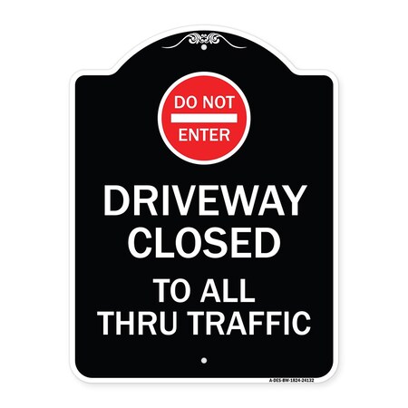 Signmission Driveway Closed to All Thru Traffic W/ Do Not Enter Heavy-Gauge Alum Sign, 24" x 18", BW-1824-24132 A-DES-BW-1824-24132